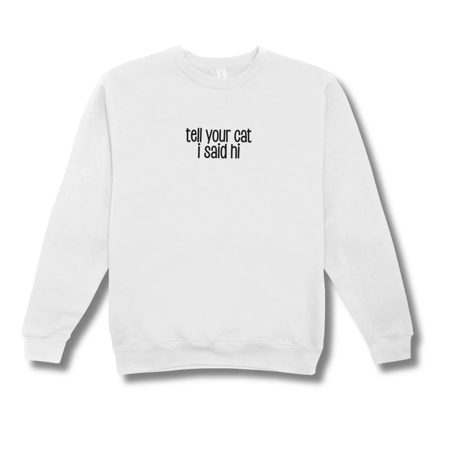 White sweatshirt with 'My cat is my therapist' text on a white background